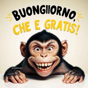 Scimmia sorridente con la scritta &#039;Buongiorno, che è gratis!